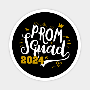 Prom Squad 2024 I Graduate Prom Class Of 2024 Magnet